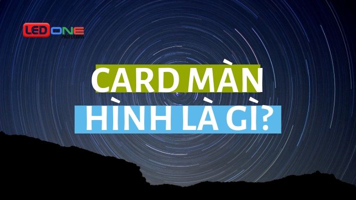 Card màn hình là gì? Phân biệt card rời và card onboard